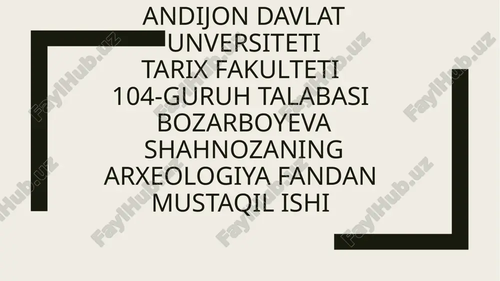arxeologiya fanidan mustaqil ish — PPTX