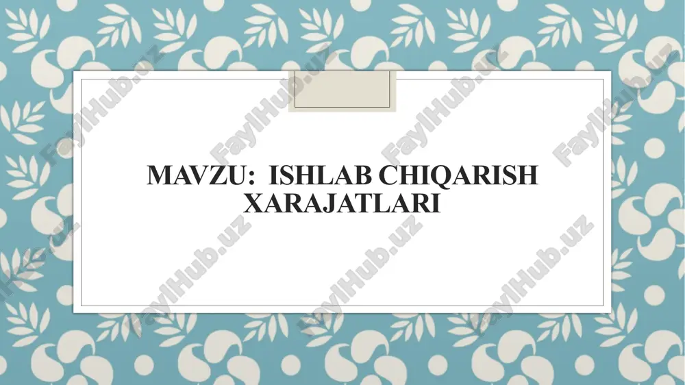 ishlabchiqarish xarajatlari — PPTX