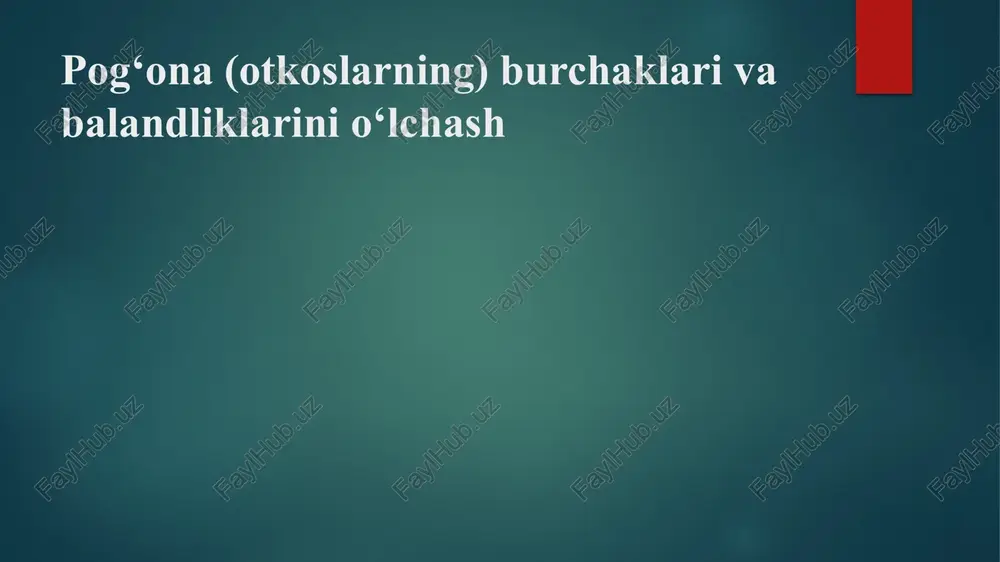 pog‘ona (otkoslarning) burchaklari va balandliklarini o‘lchash — PPTX