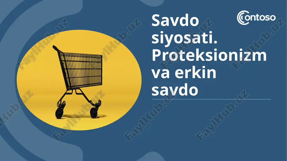 savdo siyosati. proteksionizm va erkin savdo — PPTX