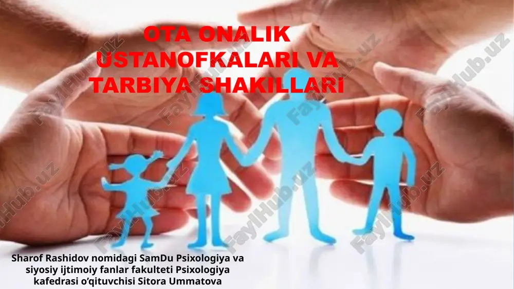 ota onalik ustanofkalari va tarbiya shakillari — PPTX