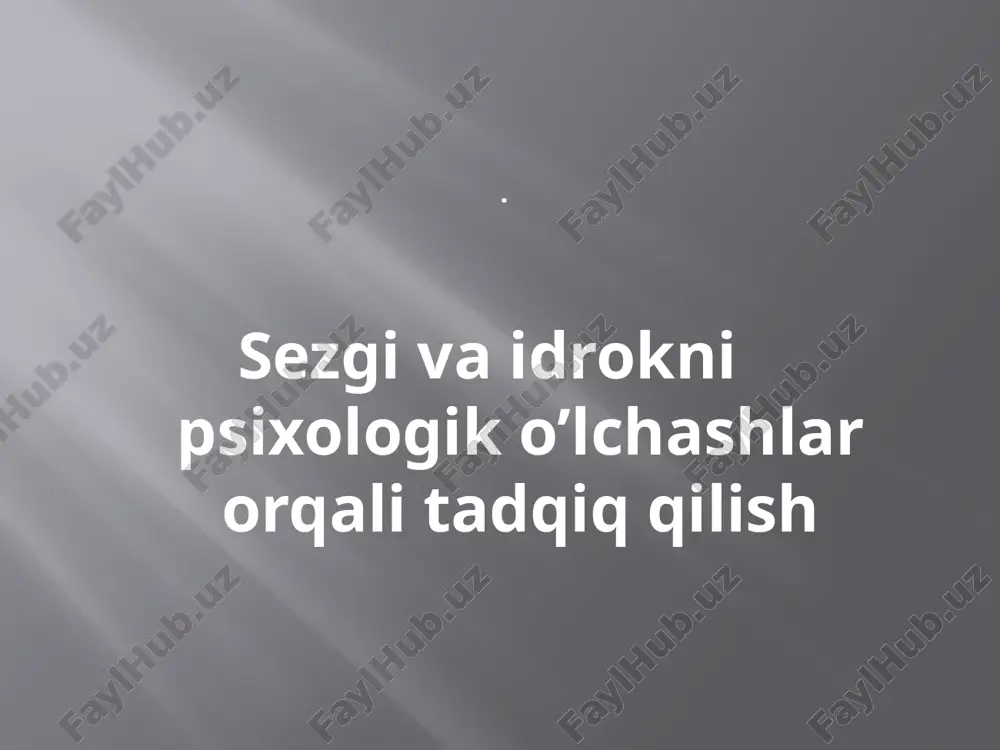 sezgi va idrokning psixologik o'lchashlari — PPTX