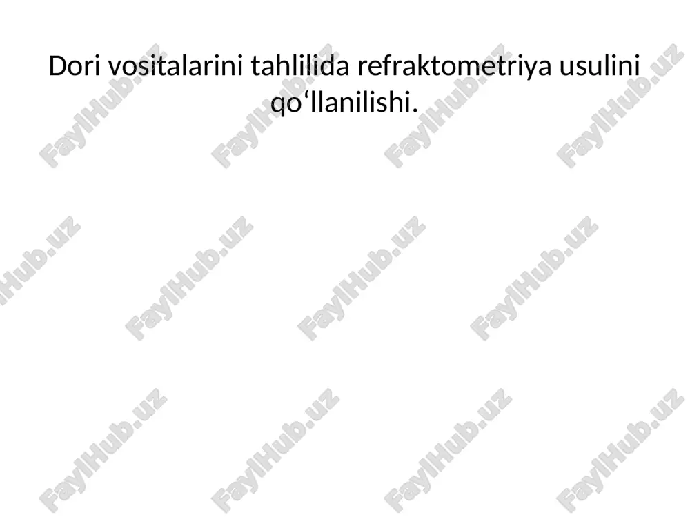 dorivositalarini tahlilida refraktometriya usulini qoʻllanilishi — PPTX