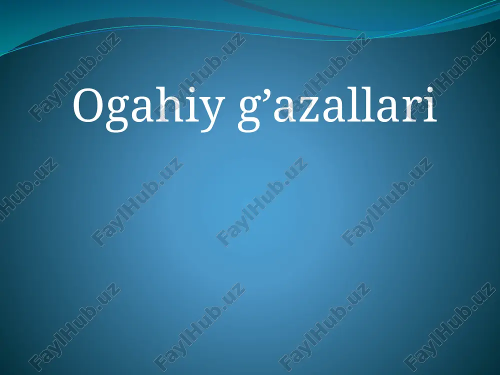 ogahiyg’azallari — PPTX