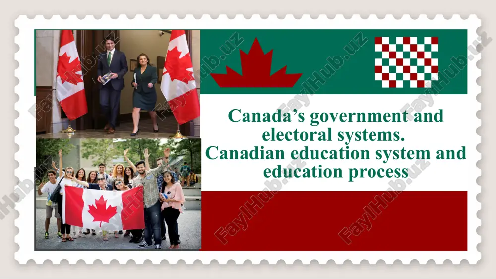 canada’s government and electoral systems. canadian education system and education process — PPTX