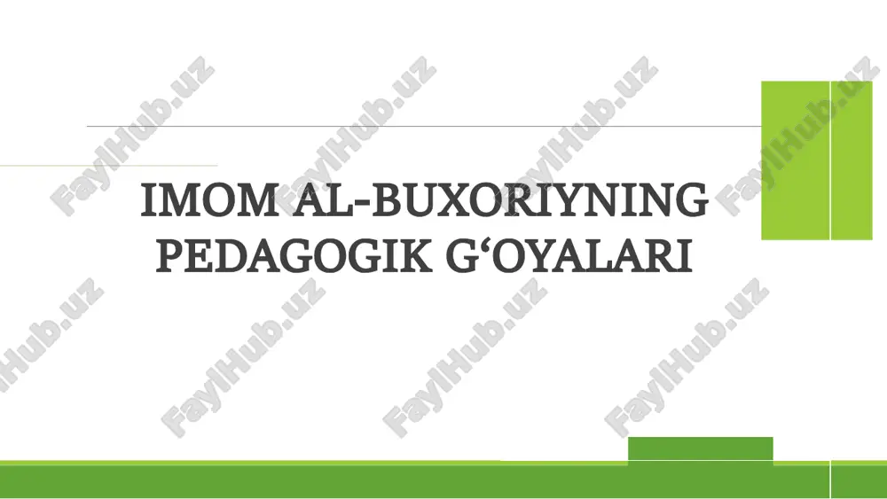 imom al-buxoriyning pedagogik g‘oyalari — PPTX