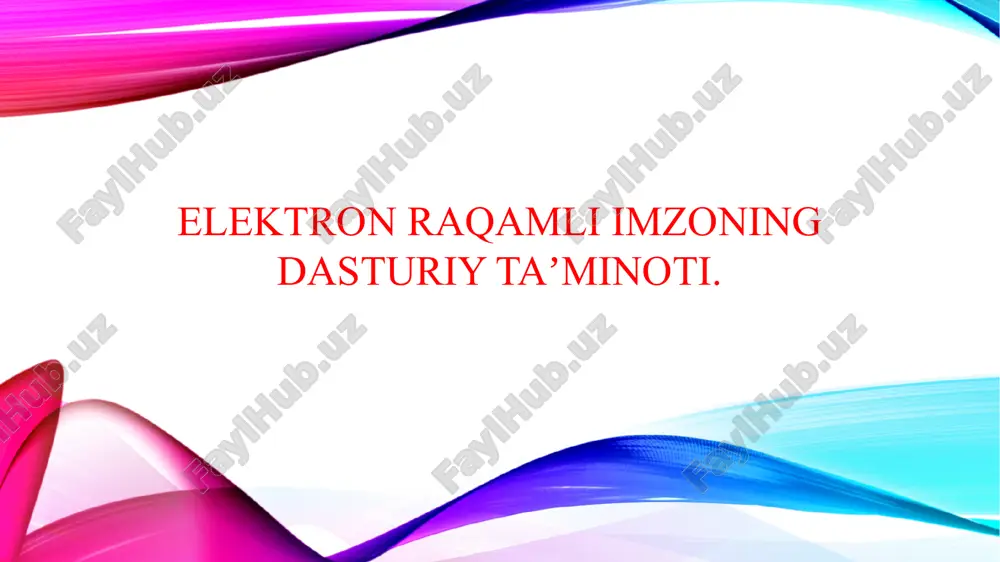 elektron raqamli imzoning dasturiy taʼminoti. — PPTX