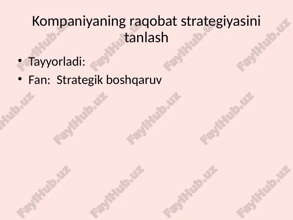 kompaniyaning raqobat strategiyasini tanlash — PPTX