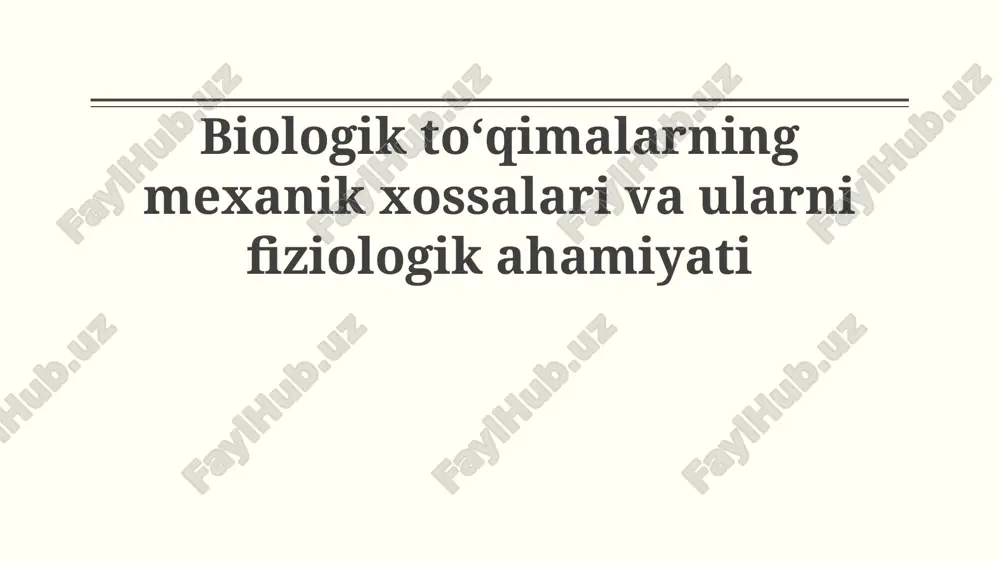 biologik to'qimalarning mexanik xususiyatlari — PPTX