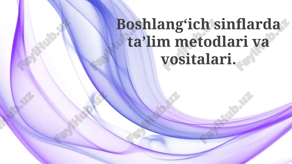 boshlang'ich sinflarda o'qitish usullari — PPTX