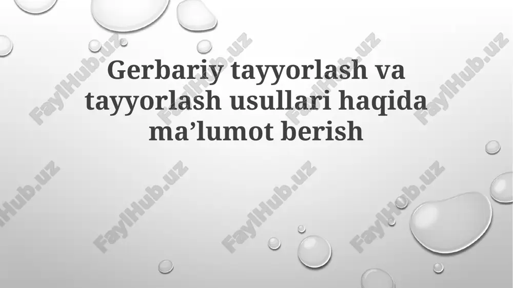 gerbariy tayyorlash va tayyorlash usullari — PPTX