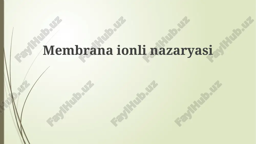 ion membrana nazariyasining asoslari — PPTX