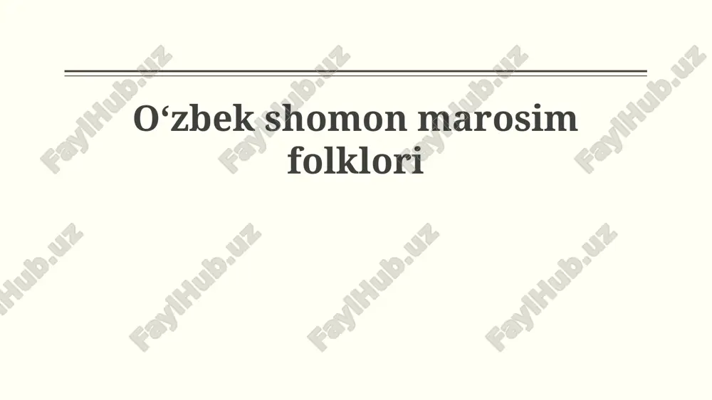 o'zbek shamanizmida marosim folklọri — PPTX