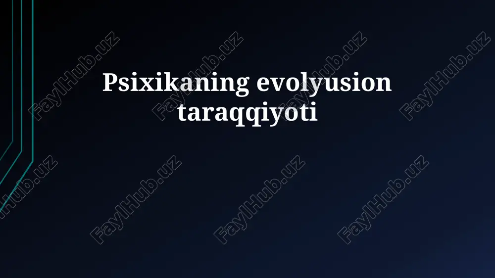 psixikaning evolyusion taraqqiyoti — PPTX