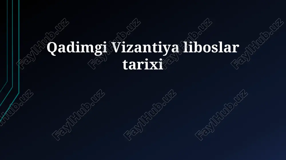 qadimgi vizantiya liboslar tarixi — PPTX