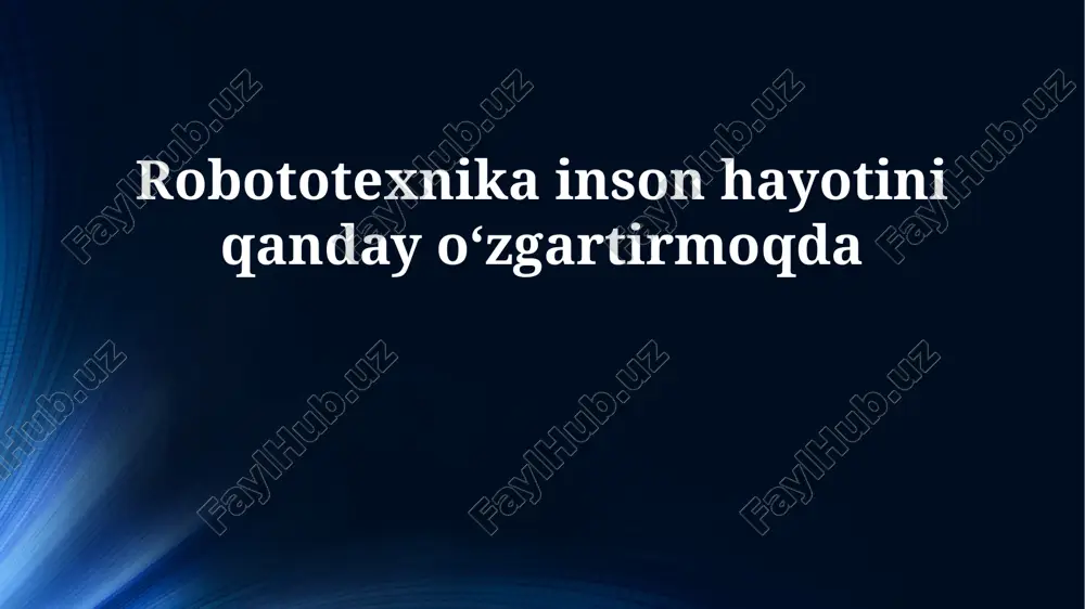robototexnika inson hayotini qanday o'zgartirmoqda — PPTX