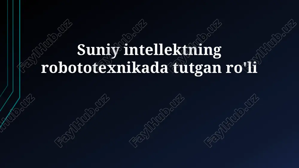 sun'iy intellektning robototexnikada tutgan ro'li — PPTX