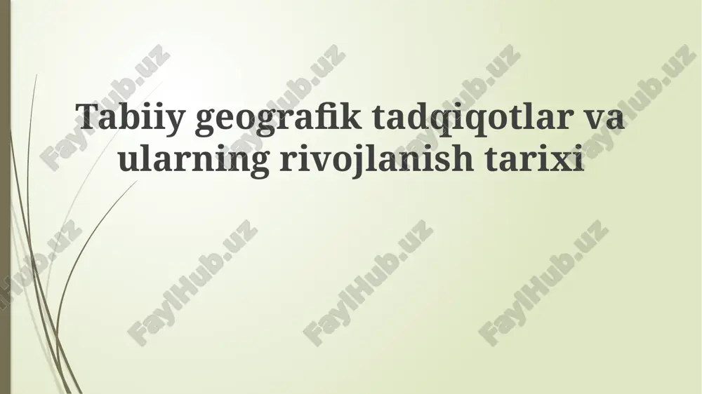 tabiiy geografik tadqiqotlar va ularning rivojlanish tarixi — PPTX