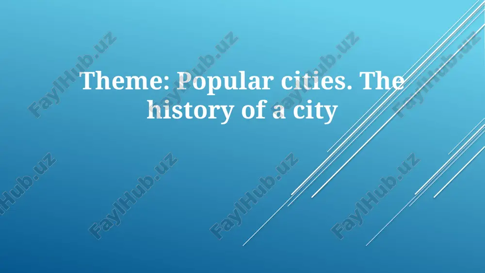 popular cities: the history of a city — PPTX