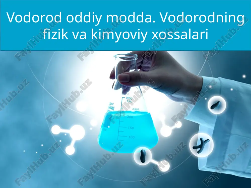 vodorod oddiy modda. vodorodning fizik va kimyoviy xossalari. — PPTX