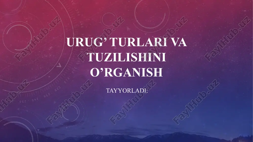 urug’ turlari va tuzilishini oʻrganish — PPTX