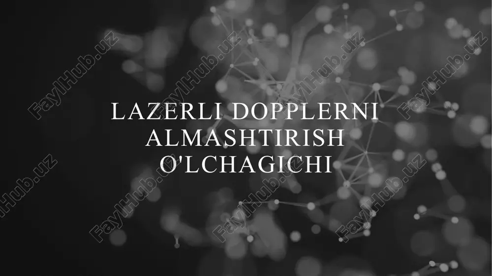 lazerli dopplerni almashtirish o'lchagichi — PPTX