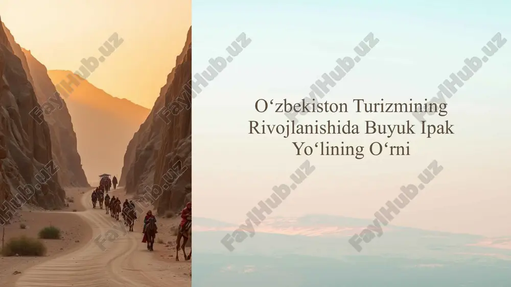 oʻzbekiston turizmining rivojlanishida buyuk ipak yoʻlining oʻrni — PPTX