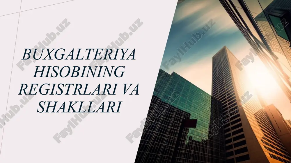 buxgalteriya hisobining registrlari va shakllari — PPTX