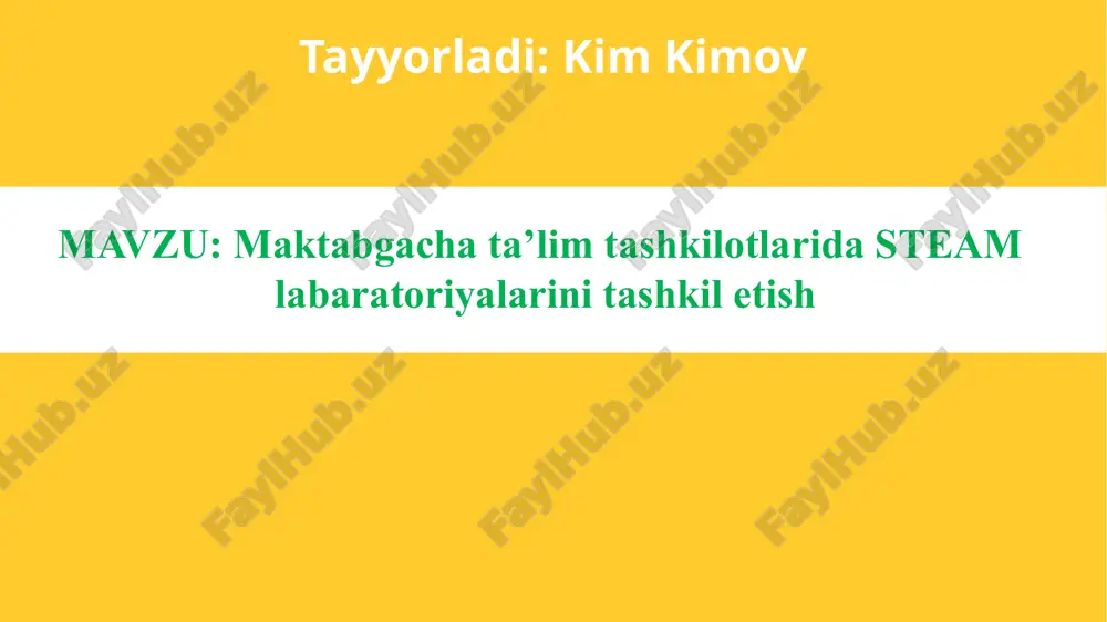 maktabgacha ta'limda steam labaratoriyalari — PPTX