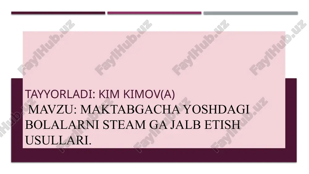 maktabgacha yoshdagi bolalar uchun steam ta'limi — PPTX