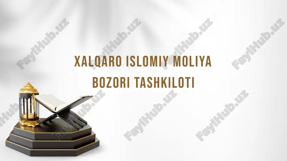 xalqaro islomiy moliya bozori tashkiloti. — PPTX