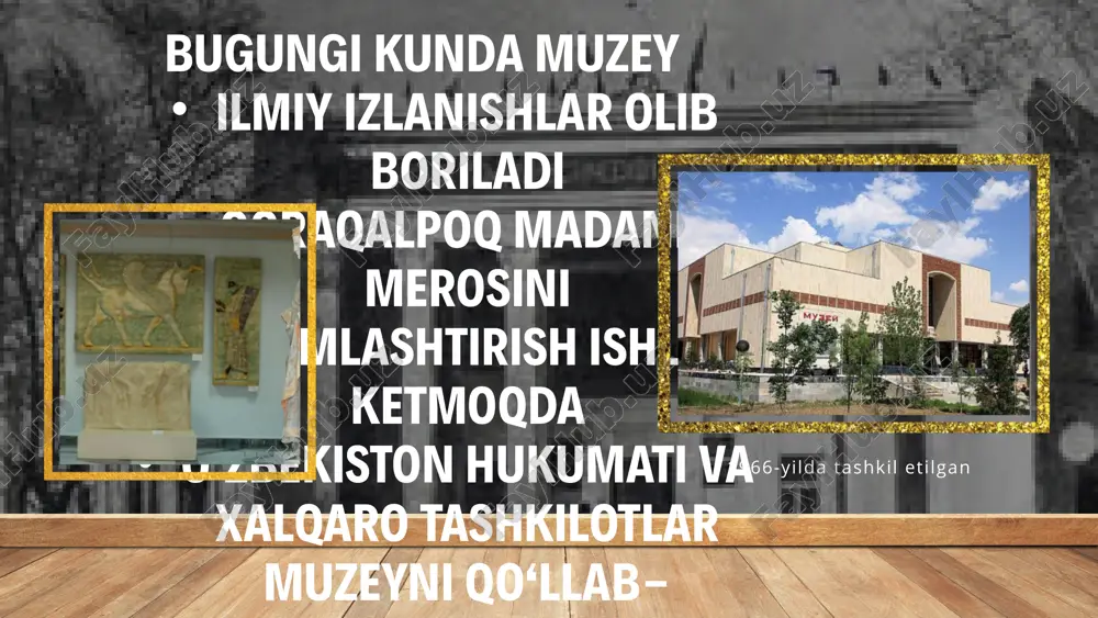 qoraqalpoq madaniy merosi muzeysi — PPTX
