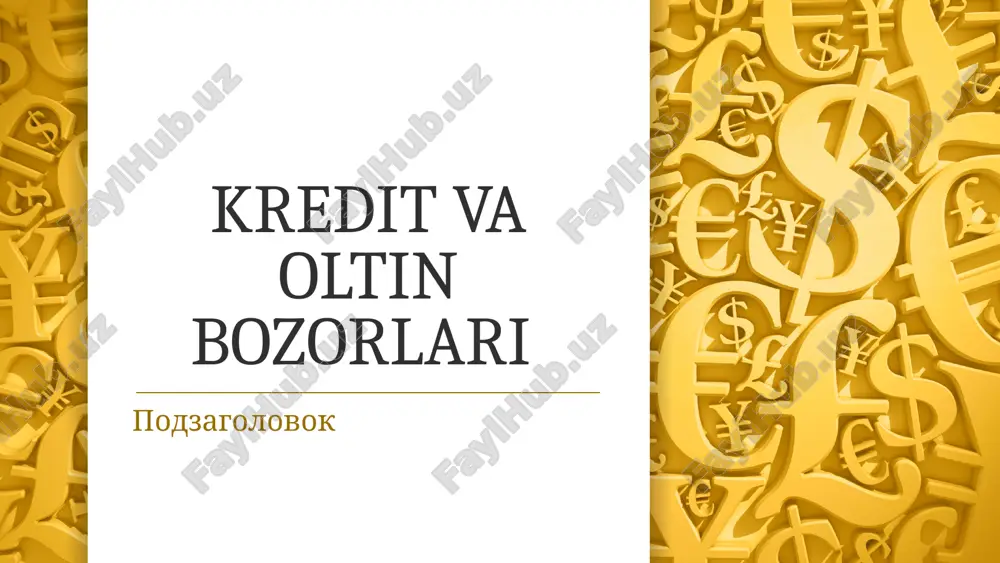 kredit va oltin bozorlari — PPTX