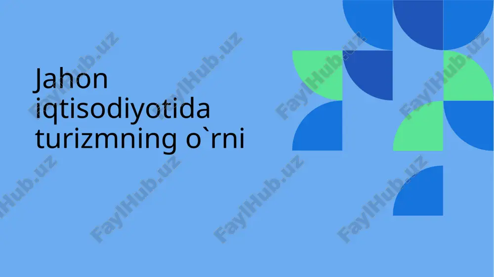 jahon iqtisodiyotida turizmning o`rni — PPTX
