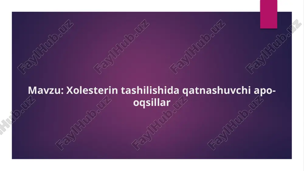 xolesterin tashilishida qatnashuvchi apo-oqsillar — PPTX