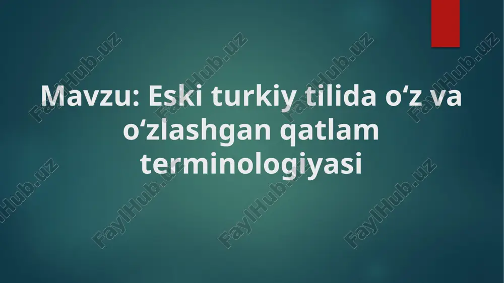 eski turkiy tilida o‘z va o‘zlashgan qatlam terminologiyasi — PPTX
