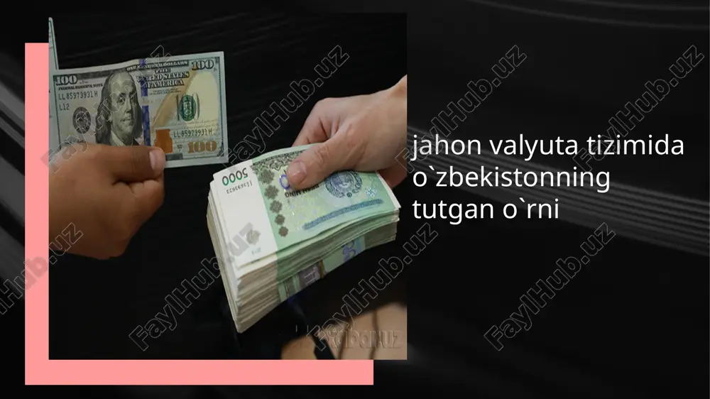 jahon valyuta tizimida o`zbekistonning tutgan o`rni — PPTX