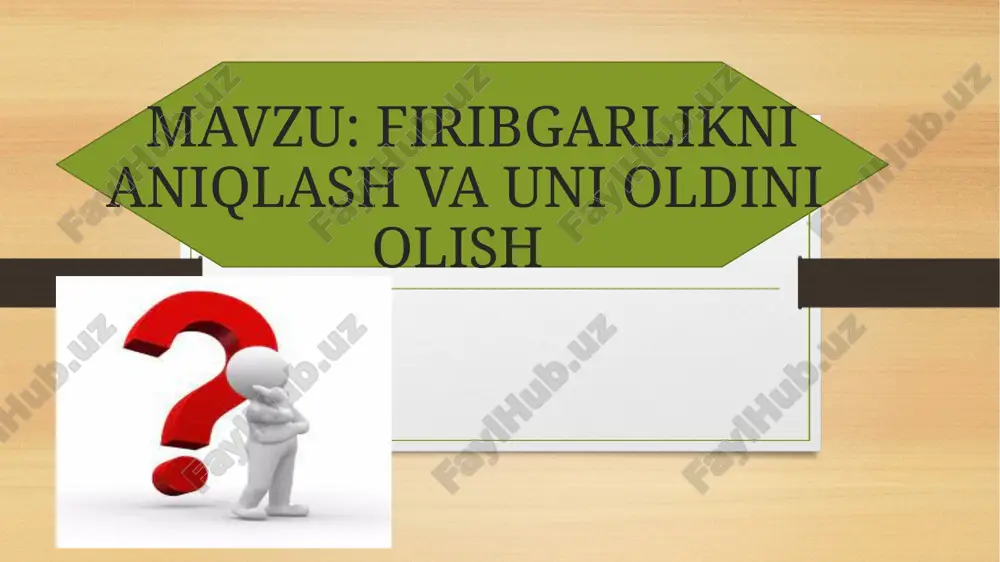 firibgarlikni aniqlash va uni oldini olish — PPTX