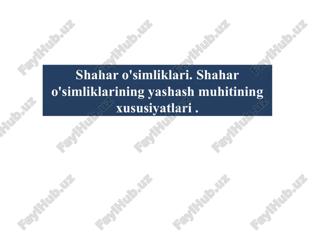 shahar o'simliklari — PPTX