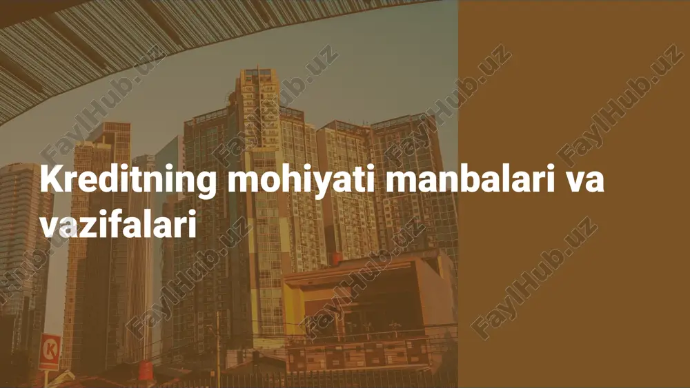 kreditning mohiyati manbalari va vazifalari — PPTX