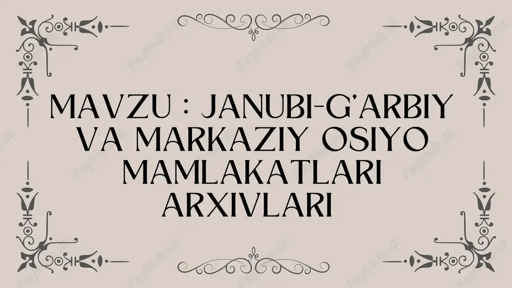 janubi-g’arbiy va markaziy osiyo mamlakatlari arxivlari — PDF