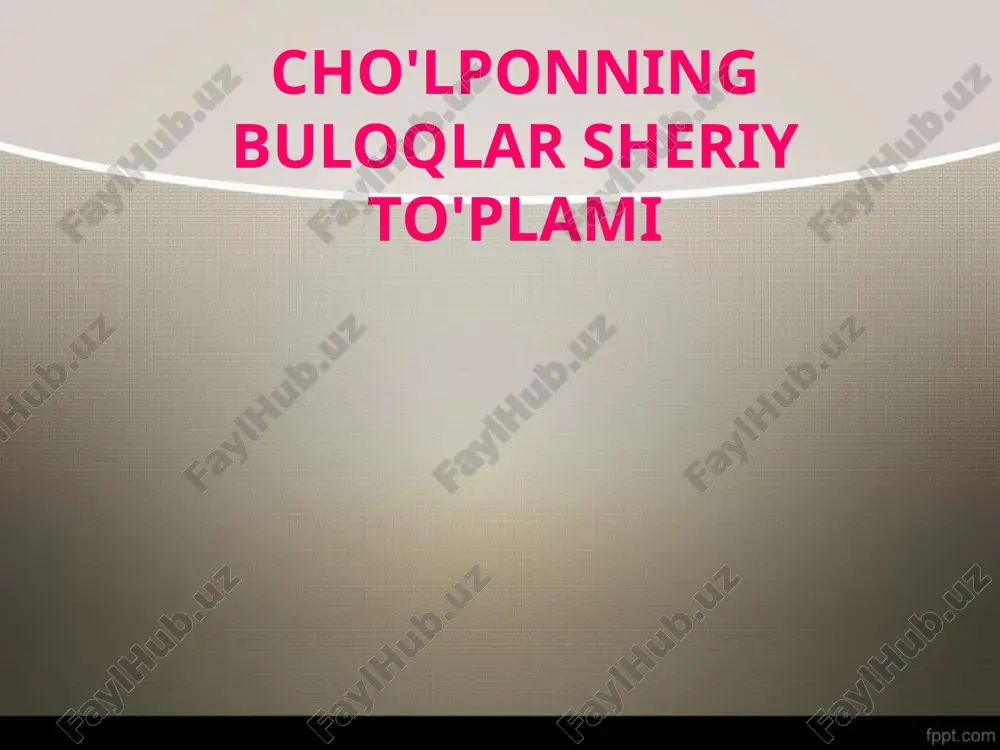 cho'lponning buloqlar sheriy to'plami — PPTX