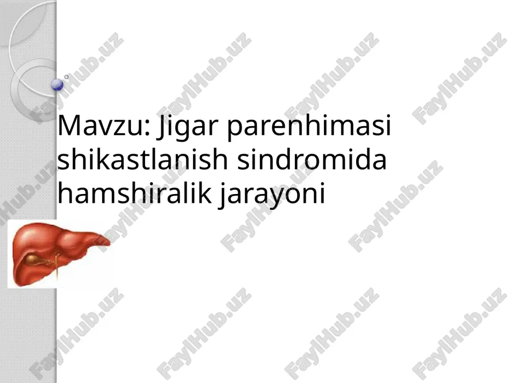 jigar parenhimasi shikastlanish sindromida hamshiralik jarayoni — PPTX