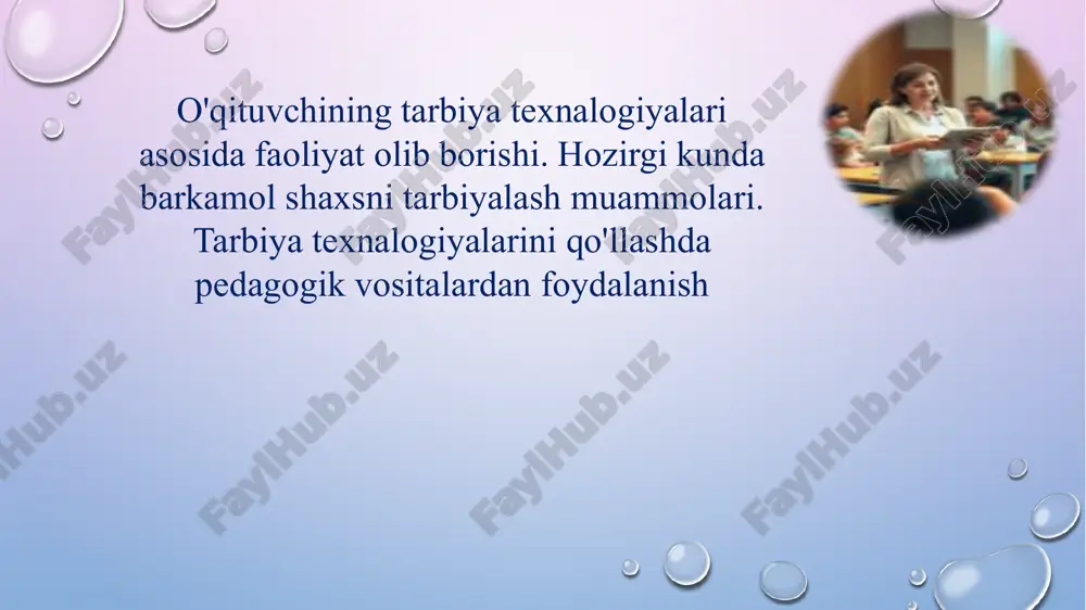 o'qituvchining tarbiya texnologiyalari asosida faoliyat olib borishi — PPTX