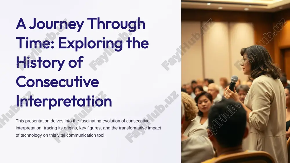 a journey through time: exploring the history of consecutive interpretation — PPTX