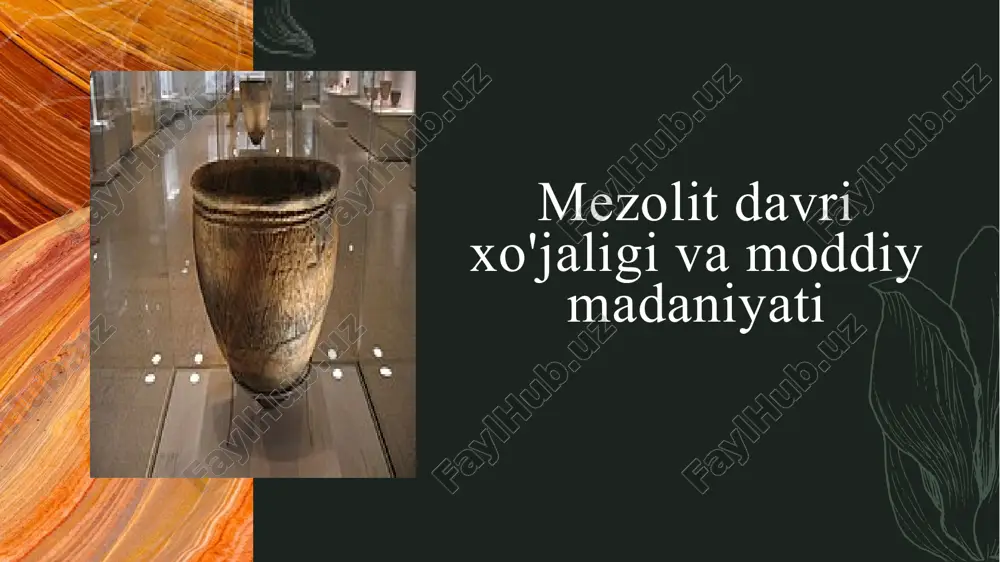 mezolit davri xo'jaligi vamoddiy madaniyati — PPTX