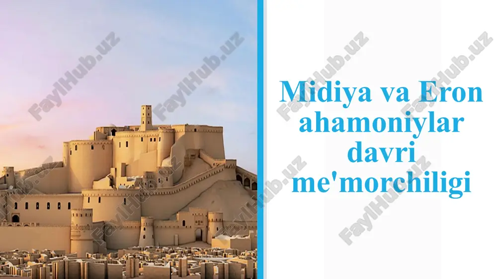 midiya va eron ahamoniylar davri me'morchiligi — PPTX