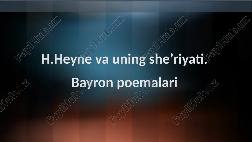 h.heynevauningshe’riyati.bayronpoemalari — PPTX