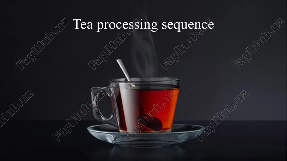 tea processing sequence — PPTX