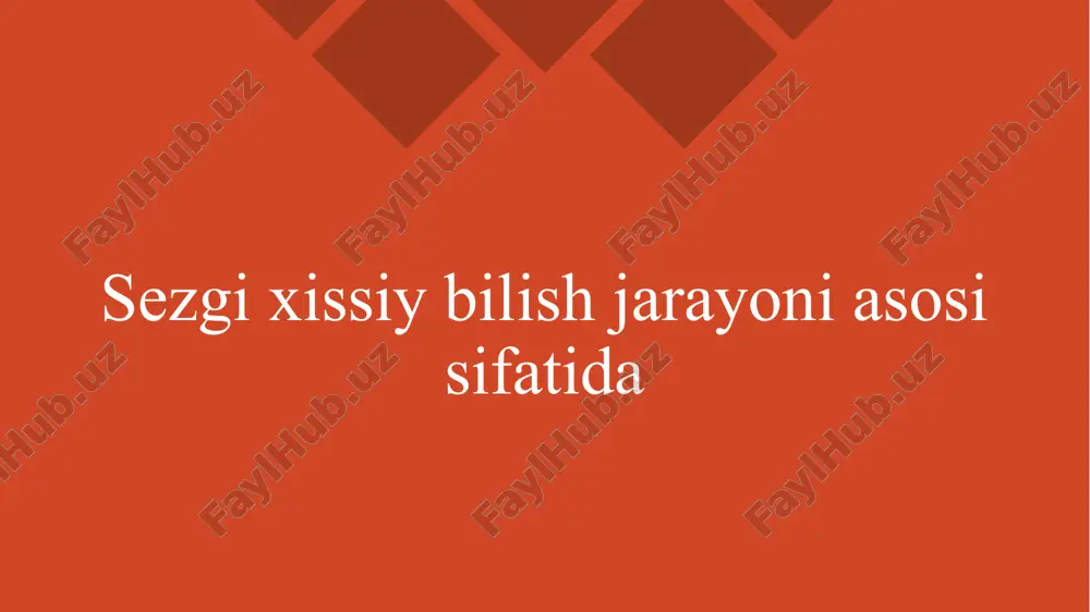 sezgi xissiy bilish jarayoni asosi sifatida — PPTX